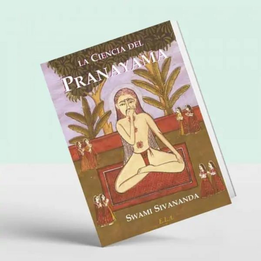 La ciencia del Pranayama de Swami Sivananda